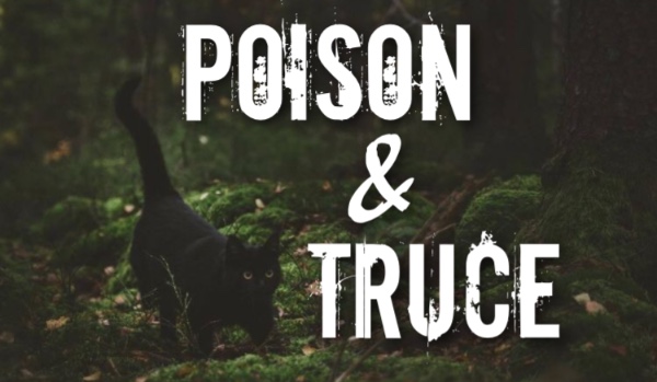 Poison & Truce — 3