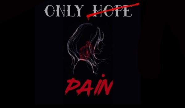 Only Pain ~ Rozdział 3 Wszystko gra