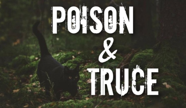 Poison & Truce — 2
