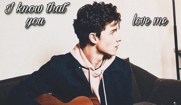 I know that you love me #5