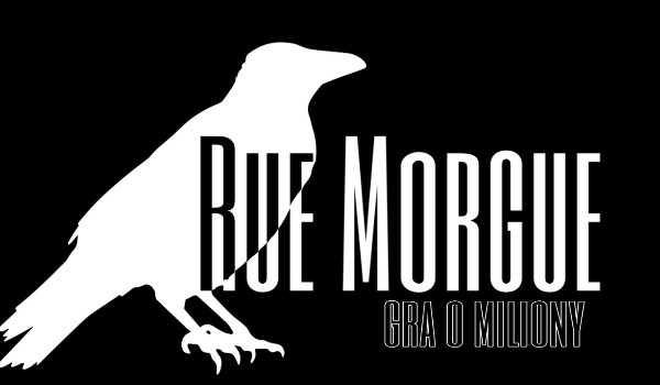 Rue Morgue #1 •seria z obserwatorami•