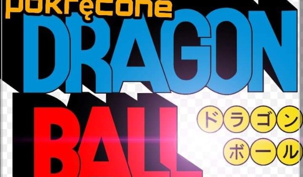 Pokręcone opowiadania z dragon ball #4