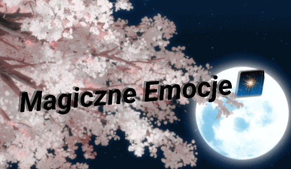 Magiczne Emocje #2