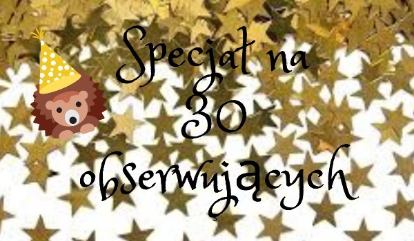 Quiz o Harrym Potterze #3 – Specjał z okazji 30 obserwujących
