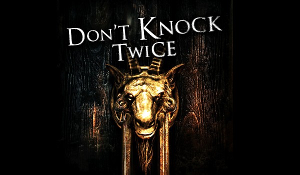 Don’t knock twice {part 2}
