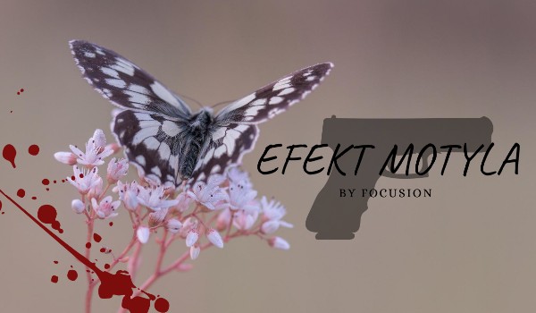 EFEKT MOTYLA – ROZDZIAŁ PIĄTY