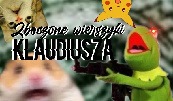 Zboczone wierszyki Klaudiusza #2