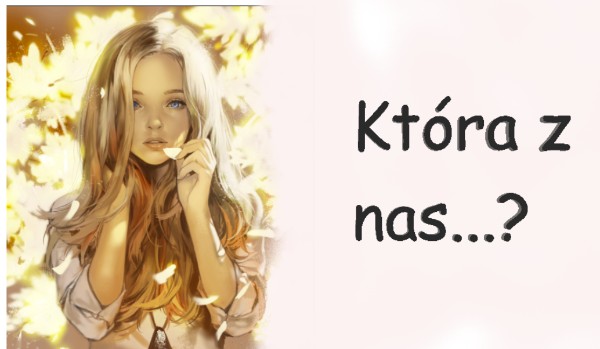 Która z nas…?-#2
