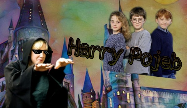 Harry Pojeb i inne dziwactwa#6 18+