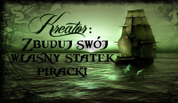 Kreator: Zbuduj swój własny statek piracki
