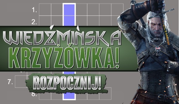 Wiedźmińska krzyżówka!