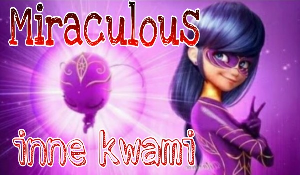 Miraculous inne Kwami