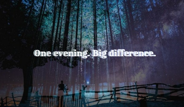 One evening. Big difference. 1