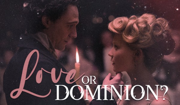 Love or dominion? #1 |Loki Laufeyson