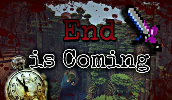 End is coming #3