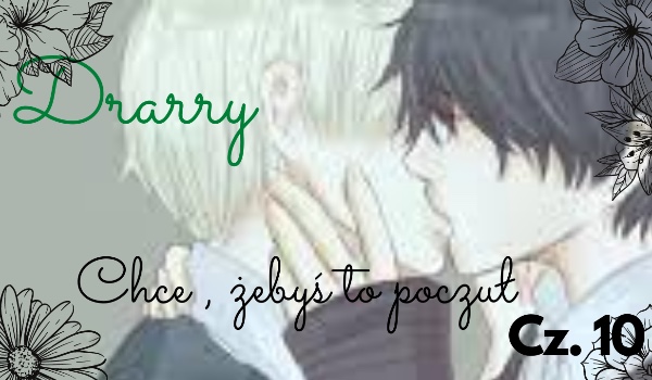 Drarry- Chcę byś to czuł „TA noc”