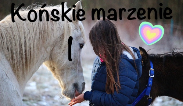 Końskie marzenie 1