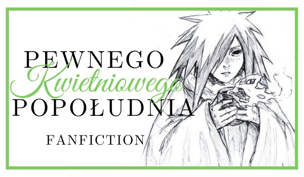 Pewnego kwietniowego popołudnia