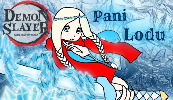 Pani Lodu:Demon Slayer#1