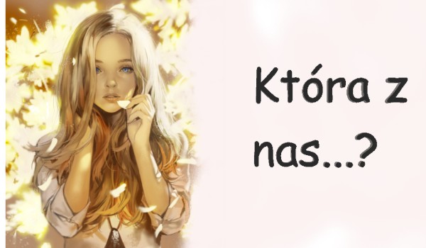 Która z nas…?-#1