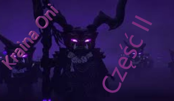 Kraina Oni – Część II