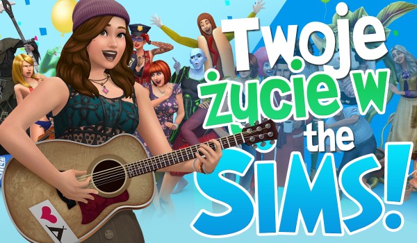 Twoje życie w The Sims!