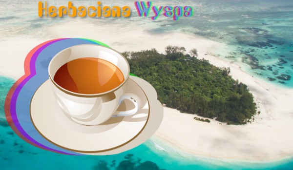 Herbaciana Wyspa ~ 2