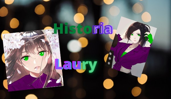 Historia Laury….