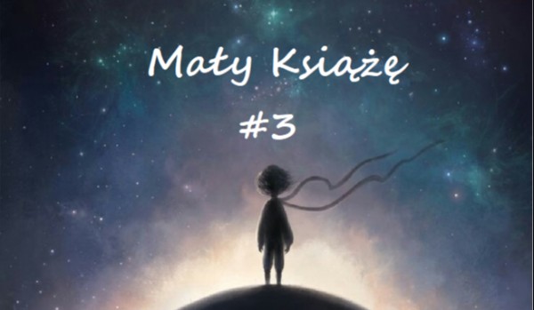 Mały Książę #3