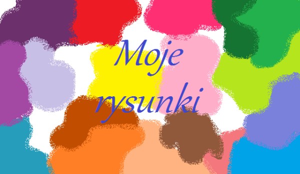 Moje rysunki #13