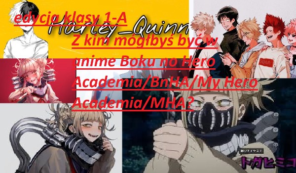 Z kim mógłbyś być w anime Boku no Hero Academia/BnHA/My Hero Academia/MHA? SPRAWDŹ! – Edycja Klasy 1-A!