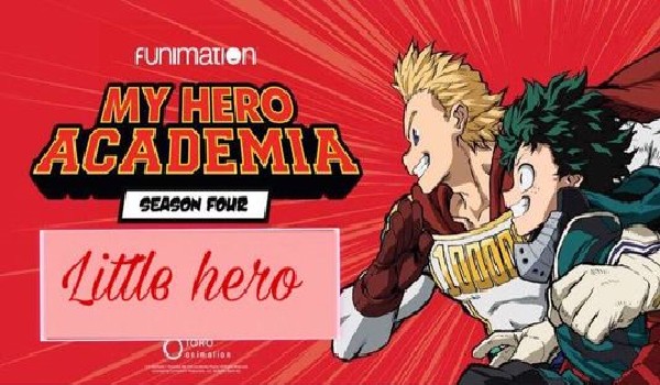 My hero Academia ~ Little hero~ rozdział 2