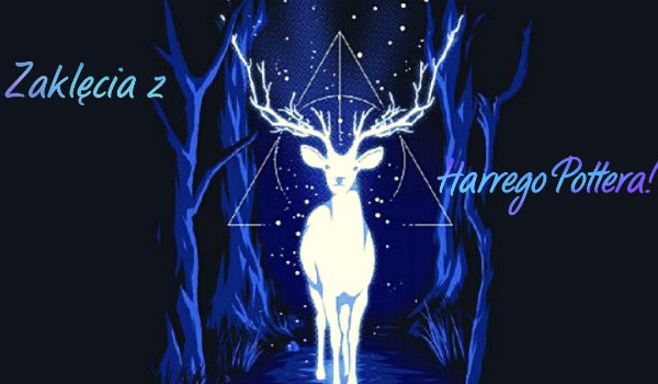 Zaklęcia z Harrego Pottera!#3