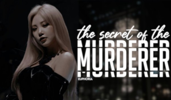 The secret of the murder