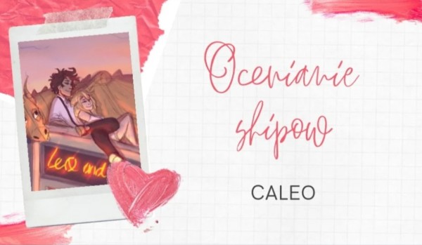 Ocenianie shipów i postaci z PJ| Caleo