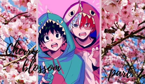 cherry blossom || tododeku part.2