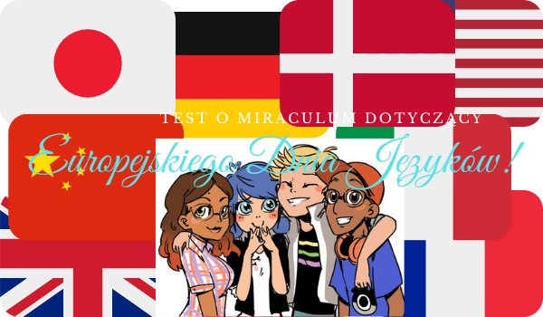 Test o Miraculum dotyczący Europejskiego Dnia Języków!