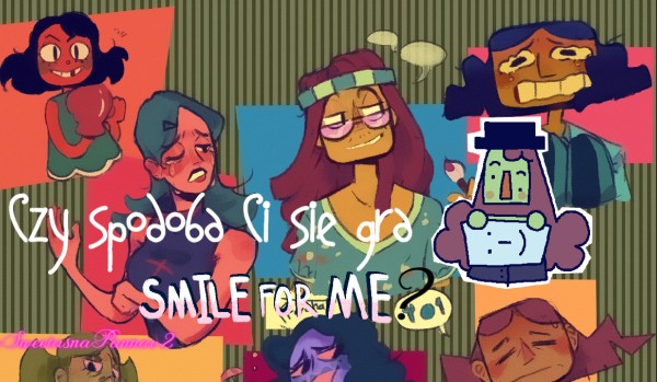 Czy spodoba Ci się gra „Smile For Me”?