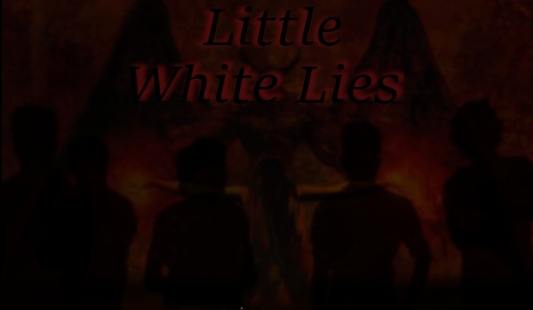 Little White Lies #2