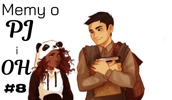 Memy o PJ i OH! #8