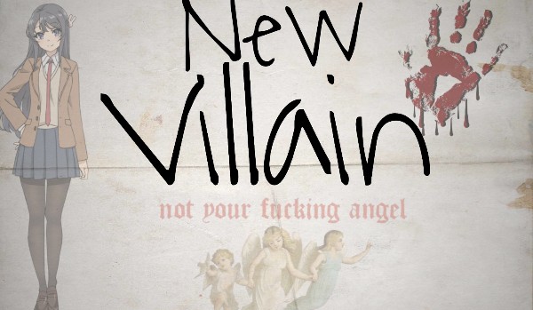 ~New Villain~
