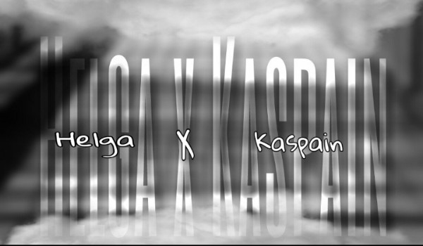 Helga x Kaspian ep.3