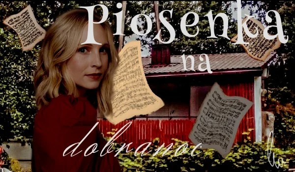 Piosenka na dobranoc-rozdział I