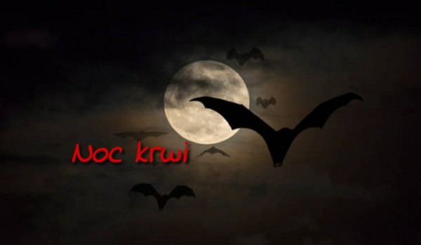 Noc krwi #4