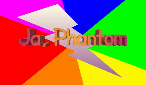 Ja, Phantom | rozdział 1