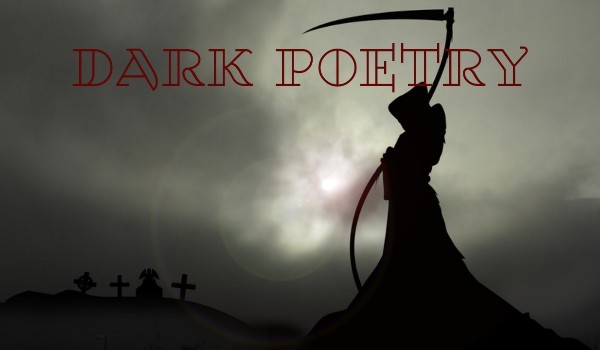 Dark poetry #9
