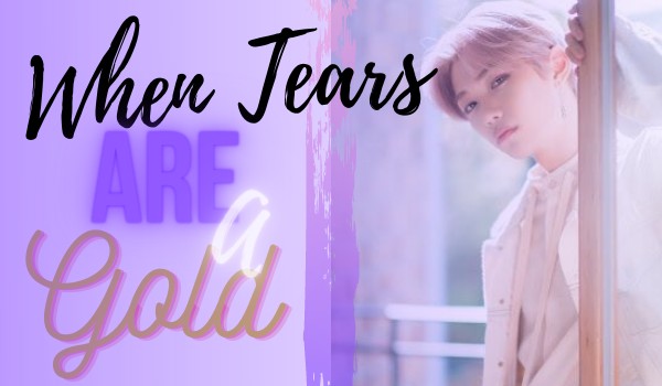 When Tears Are A Gold ~ III ~ Jesień