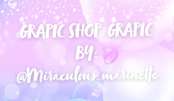 Grapic shop-GRAPIC BY: @Miraulous_marinette
