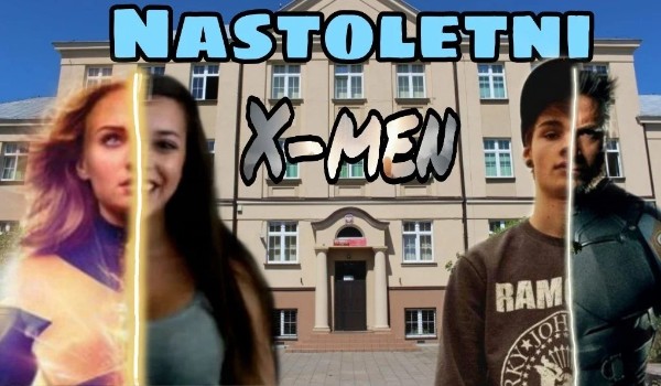 nastoletni xmen 3