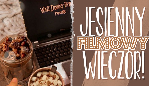Jesienny filmowy wieczór